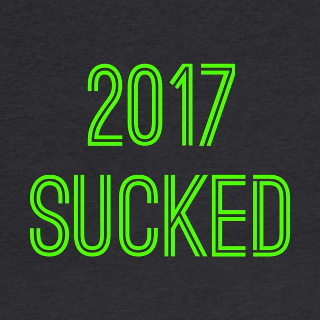 2017 Sucked (Neon Green Text) by caknuck
